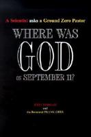 Where Was God on September 11?