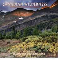 Canadian Wilderness/ Regions Sauvages Du Canada Wall Calendar. 2004