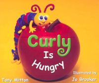 Curly Is Hungry