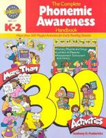 The Complete Phonemic Awareness Handbook K-2