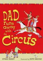 Dad Runs Away With the Circus