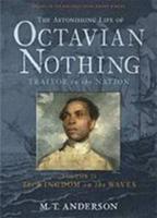 The Astonishing Life of Octavian Nothing