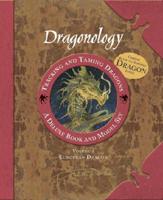 Dragonology Tracking and Taming Dragons Volume 1