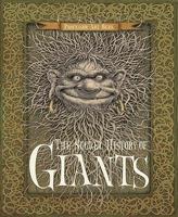 The Secret History of Giants : Or Codex Giganticum