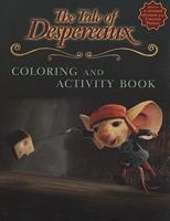 The Tale of Despereaux Movie Tie-In: Coloring and Activity Book