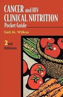 Cancer and HIV Clinical Nutrition Pocket Guide