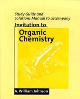 Invitation to Organic Chemistry Study Guide/ Solutions Manual