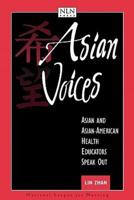 Asian Voices: Asian and Asian-American Health Educators Speak Out