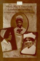 Early Black American Leaders in Nursing