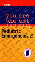 You Are the EMT - Pediatric Emergencies II