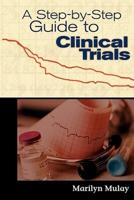 A Step-by-Step Guide to Clinical Trials