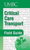 Critical Care Transport Field Guide