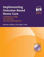 Implementing Outcome-Based Home Care