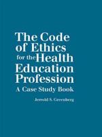 The Code of Ethics for the Health Education Profession