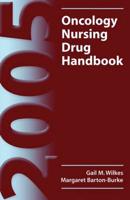 2005 Oncology Nursing Drug Handbook