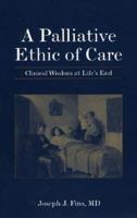 A Palliative Ethic of Care