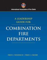 A Leadership Guide for Combination Fire Departments