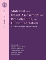 Maternal and Infant Assessment for Breastfeeding and Human Lactation