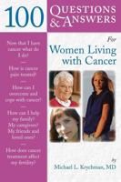 100 Q&AS FOR WOMEN LIVING WITH CANCER