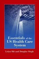 Essentials of U. S. Health Care System With Lecture Companion