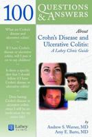 100 Questions & Answers About Crohn's Disease and Ulcerative Colitis