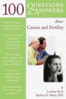 100 Q&AS ABOUT CANCER & FERTILITY