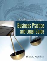 The Physical Therapist's Business Practice and Legal Guide