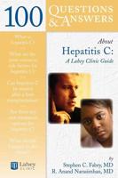 100 Q&AS ABOUT HEPATITIS C: LAHEY CLINIC GUIDE