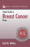 Pocket Guide to Breast Cancer Drugs / Gail M. Wilkes