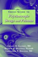 The Crisis Guide to Psychotropic Drugs and Poisons
