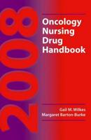 Oncology Nursing Drug Handbook 2008