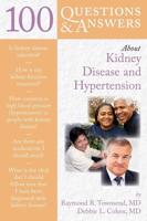 100 Q&AS ABOUT KIDNEY DISEASE & HYPERTENSION