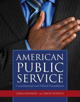 AMERICAN PUBLIC SERVICE: CONSTITUTIONAL ETHICAL FOUNDATIONS