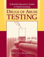 A Health Educator's Guide to Understanding Drugs of Abuse Testing