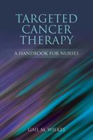 TARGETED CANCER THERAPY: A HANDBOOK FOR NURSES