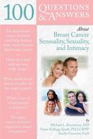 100 Q&AS ABOUT BREAST CANCER SENSUALITY, SEXUALITY & INTIMACY
