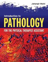 Introduction to Pathology for the Physical Therapist Assistant