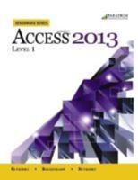 Benchmark Series: Microsoft¬ Access 2013 Level 1
