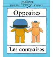 Opposites / Illustrated by Clare Beaton = Les Contraires