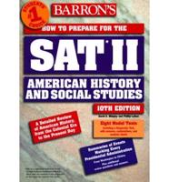 How to Prepare for the SAT II. American History and Social Studies
