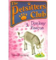 The Petsitters Club. 3 Donkey Rescue