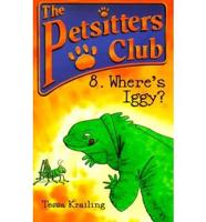 The Petsitters Club. 8 Where's Iggy?