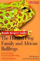The Horned Frog Family and African Bullfrogs