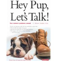 Hey Pup, Let's Talk!