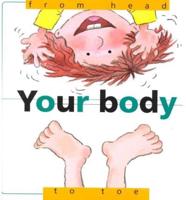 Your Body, from Head to Toe