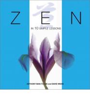 Zen in 10 Simple Lessons