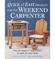 Quick & Easy Projects for the Weekend Carpenter
