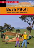 Bush Pilot!
