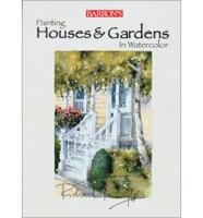 Painting Houses & Gardens in Watercolor