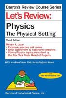 Let's Review. Physics-- The Physical Setting